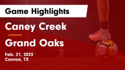 Caney Creek  vs Grand Oaks  Game Highlights - Feb. 21, 2023