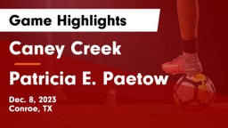 Caney Creek  vs Patricia E. Paetow  Game Highlights - Dec. 8, 2023