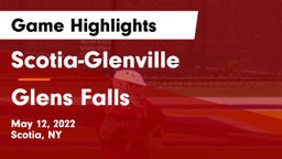 Scotia-Glenville  vs Glens Falls  Game Highlights - May 12, 2022