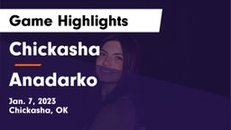 Chickasha  vs Anadarko  Game Highlights - Jan. 7, 2023