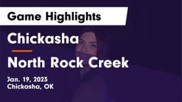 Chickasha  vs North Rock Creek  Game Highlights - Jan. 19, 2023