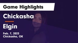 Chickasha  vs Elgin  Game Highlights - Feb. 7, 2023