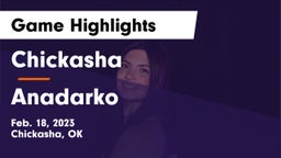 Chickasha  vs Anadarko  Game Highlights - Feb. 18, 2023