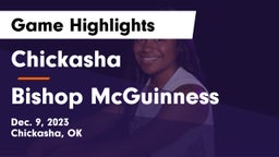 Chickasha  vs Bishop McGuinness  Game Highlights - Dec. 9, 2023