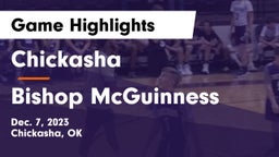 Chickasha  vs Bishop McGuinness  Game Highlights - Dec. 7, 2023