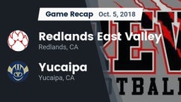 Recap: Redlands East Valley  vs. Yucaipa  2018