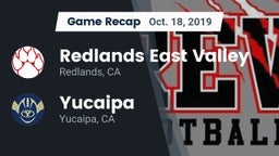 Recap: Redlands East Valley  vs. Yucaipa  2019