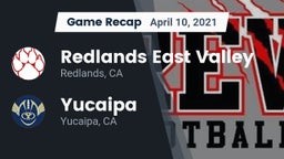 Recap: Redlands East Valley  vs. Yucaipa  2021