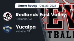 Recap: Redlands East Valley  vs. Yucaipa  2021