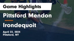 Pittsford Mendon  vs  Irondequoit  Game Highlights - April 22, 2024