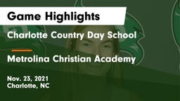 Charlotte Country Day School vs Metrolina Christian Academy  Game Highlights - Nov. 23, 2021