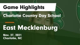 Charlotte Country Day School vs East Mecklenburg  Game Highlights - Nov. 27, 2021