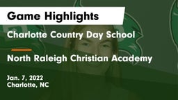 Charlotte Country Day School vs North Raleigh Christian Academy  Game Highlights - Jan. 7, 2022
