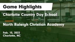 Charlotte Country Day School vs North Raleigh Christian Academy  Game Highlights - Feb. 15, 2022