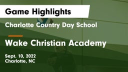 Charlotte Country Day School vs Wake Christian Academy  Game Highlights - Sept. 10, 2022