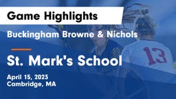 Buckingham Browne & Nichols  vs St. Mark's School Game Highlights - April 15, 2023