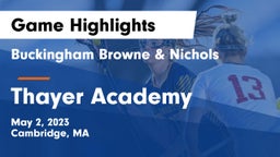 Buckingham Browne & Nichols  vs Thayer Academy  Game Highlights - May 2, 2023