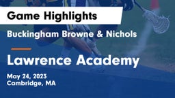 Buckingham Browne & Nichols  vs Lawrence Academy Game Highlights - May 24, 2023