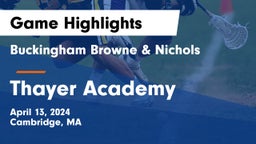 Buckingham Browne & Nichols  vs Thayer Academy  Game Highlights - April 13, 2024