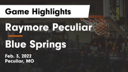 Raymore Peculiar  vs Blue Springs  Game Highlights - Feb. 3, 2022