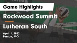 Rockwood Summit  vs Lutheran South   Game Highlights - April 1, 2022