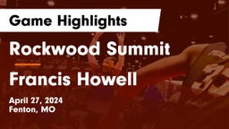 Rockwood Summit  vs Francis Howell  Game Highlights - April 27, 2024