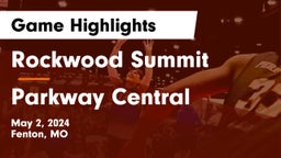 Rockwood Summit  vs Parkway Central  Game Highlights - May 2, 2024