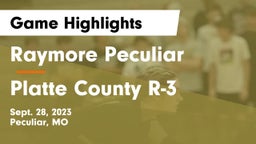 Raymore Peculiar  vs Platte County R-3 Game Highlights - Sept. 28, 2023