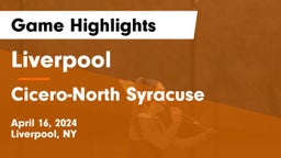 Liverpool  vs Cicero-North Syracuse  Game Highlights - April 16, 2024