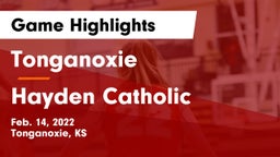 Tonganoxie  vs Hayden Catholic  Game Highlights - Feb. 14, 2022