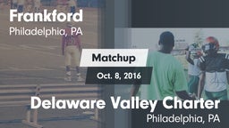 Matchup: Frankford High vs. Delaware Valley Charter  2016