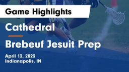 Cathedral  vs Brebeuf Jesuit Prep  Game Highlights - April 13, 2023