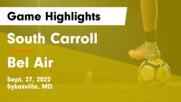 South Carroll  vs Bel Air  Game Highlights - Sept. 27, 2022