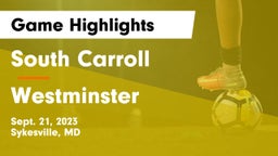 South Carroll  vs Westminster  Game Highlights - Sept. 21, 2023