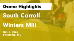 South Carroll  vs Winters Mill  Game Highlights - Oct. 3, 2023