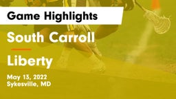 South Carroll  vs Liberty  Game Highlights - May 13, 2022