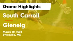 South Carroll  vs Glenelg  Game Highlights - March 30, 2024