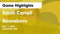 South Carroll  vs Boonsboro  Game Highlights - Dec. 7, 2023