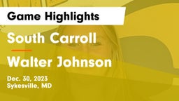 South Carroll  vs Walter Johnson  Game Highlights - Dec. 30, 2023
