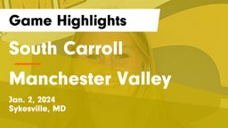 South Carroll  vs Manchester Valley  Game Highlights - Jan. 2, 2024