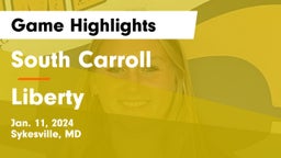 South Carroll  vs Liberty  Game Highlights - Jan. 11, 2024