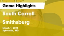 South Carroll  vs Smithsburg  Game Highlights - March 1, 2024