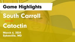 South Carroll  vs Catoctin  Game Highlights - March 6, 2024