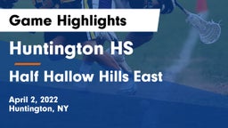 Huntington HS vs Half Hallow Hills East  Game Highlights - April 2, 2022