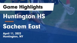 Huntington HS vs Sachem East  Game Highlights - April 11, 2022