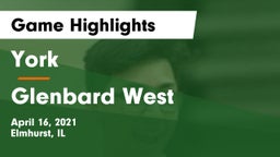 York  vs Glenbard West  Game Highlights - April 16, 2021