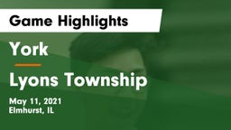 York  vs Lyons Township  Game Highlights - May 11, 2021