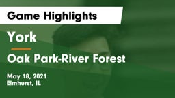 York  vs Oak Park-River Forest  Game Highlights - May 18, 2021