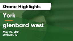 York  vs glenbard west Game Highlights - May 20, 2021