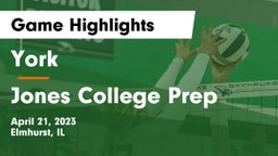 York  vs Jones College Prep Game Highlights - April 21, 2023